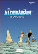 Rodolphe - The Catastrophe: Aldebaran Vol. 1 (Leo Aldebaran) - 9781905460571 - V9781905460571