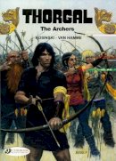 Jean Van Hamme - The Archers: Thorgal 4 (Thorgal (Cinebook)) (v. 4) - 9781905460670 - V9781905460670