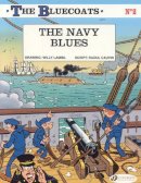 Raoul Cauvin - The Navy Blues: The Bluecoats Vol. 2 - 9781905460823 - V9781905460823
