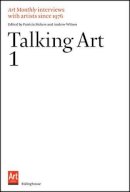 Iwona Blazwick - Talking Art 1: Interviews with Artists Since 1976 - 9781905464562 - V9781905464562