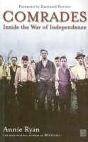 Annie Ryan - Comrades : Inside The War Of Independence - 9781905483143 - KAC0003616