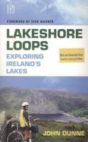 John Dunne - Lakeshore Loops: Exploring Ireland's Lakes - 9781905483440 - KLN0015167
