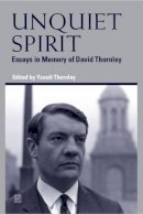 Yseult Thornley (Ed.) - Unquiet Spirit: Essays in Memory of David Thornley - 9781905483471 - KSG0026187