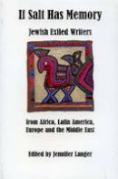 Jennifer Langer (Ed.) - If Salt Has Memory: New Writing by Jewish Exiled Writers - 9781905512362 - V9781905512362