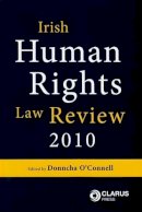 Donncha O'connell - Irish Human Rights Law Review 2010 2010 - 9781905536085 - 9781905536085
