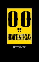 Clive Sinclair - Death & Texas - 9781905559633 - V9781905559633
