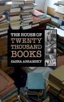 Sasha Abramsky - The House of Twenty Thousand Books - 9781905559640 - V9781905559640