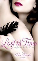Melissa De La Cruz - Lost in Time (Blue Bloods) - 9781905654765 - V9781905654765