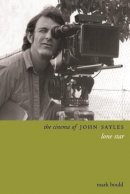 Bould - The Cinema of John Sayles: Lone Star (Directors′ Cuts) - 9781905674282 - V9781905674282