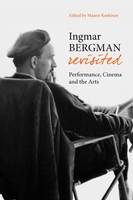 Maaret Koskinen - Ingmar Bergman Revisited - 9781905674336 - V9781905674336