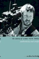 Caroline Bainbridge - The Cinema of Lars Von Trier. Authenticity and Artifice.  - 9781905674442 - V9781905674442