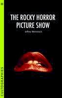 Jeffrey Weinstock - The Rocky Horror Picture Show (Cultographies) - 9781905674503 - V9781905674503