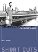 James Leggott - Contemporary British Cinema: From Heritage to Horror (Short Cuts) - 9781905674718 - V9781905674718