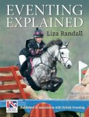 Liza Randall - Eventing Explained - 9781905693474 - V9781905693474