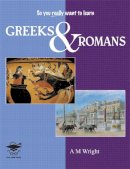 Wright, A.M. - Greeks and Romans - 9781905735433 - V9781905735433