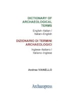 Andrea Vianello - Dictionary of Archaeological Terms: English-Italian / Italian-English - 9781905739493 - V9781905739493
