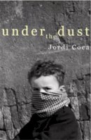 Jordi Coca - Under the Dust - 9781905762392 - V9781905762392