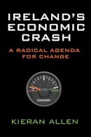 Kieran Allen - Ireland's Economic Crash:  A Radical Agenda for Change - 9781905785681 - KEX0310215