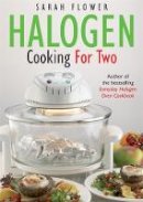 Sarah Flower - Halogen Cooking For Two - 9781905862634 - V9781905862634