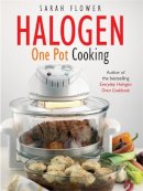 Sarah Flower - Halogen One Pot Cooking - 9781905862641 - V9781905862641