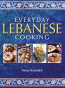 Mona Hamadeh - Everyday Lebanese Cooking - 9781905862986 - V9781905862986