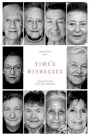 Jakob Lothe - Time's Witnesses: Women's Voices from the Holocaust - 9781905916900 - V9781905916900