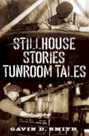 Gavin D. Smith - Stillhouse Stories Tunroom Tales - 9781906000158 - V9781906000158
