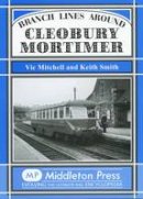 V Mitchell - Branch Lines Around Cleobury Mortimer - 9781906008185 - V9781906008185