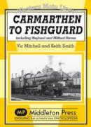 V Mitchell - Carmarthan to Fishguard - 9781906008666 - V9781906008666
