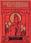 Short Books - The Girls' Empire: An Annual for English Speaking Girls All Over the World - 9781906021177 - V9781906021177
