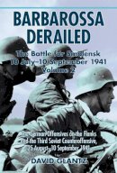 David M. Glantz - Barbarossa Derailed: The Battle for Smolensk 10 July-10 September 1941 Volume 2: The German Offensives on the Flanks and the Third Soviet Counteroffensive, 25 August-10 September 1941 - 9781906033903 - V9781906033903