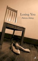 Patricia Debney - Losing You - 9781906061067 - V9781906061067