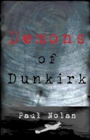 Paul Nolan - Demons of Dunkirk - 9781906132477 - V9781906132477