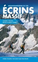 Frederic Chevaillot - Mountaineering in the Ecrins Massif: Classic Snow, Rock & Mixed Climbs - 9781906148829 - V9781906148829