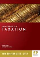 Simon James - The Economics of Taxation (2016/17) - 9781906201326 - V9781906201326