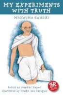 Mahatma Gandhi - My Experiments with Truth (Real Reads) - 9781906230883 - V9781906230883