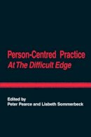 Peter Pearce (Ed.) - Person-Centred Practice at the Difficult Edge - 9781906254698 - V9781906254698