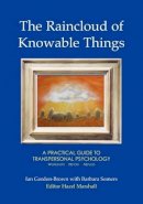 Ian Gordon-Brown - The Raincloud of Knowable Things (Wisdom of the Transpersonal) - 9781906289027 - V9781906289027