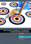 Keith Wymer - How to Hire a Salesperson - 9781906316778 - V9781906316778