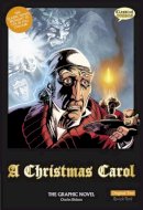 Charles Dickens, Mike Collins - A Christmas Carol: Original Text: The Graphic Novel (British English) - 9781906332174 - V9781906332174