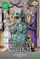 Wilde, Oscar - The Importance of Being Earnest the Graphic Novel - 9781906332938 - V9781906332938