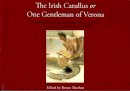  - The Irish Catullus: One Gentleman from Verona - 9781906353193 - KEX0303740