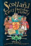 Fiona Macdonald - Scotland - A Very Peculiar History (Secret Library) - 9781906370916 - V9781906370916