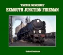Richard Parkinson - Exeter Memories: Exmouth Junction Fireman - 9781906419400 - V9781906419400