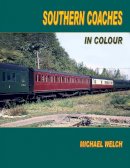 Michael Welch - Southern Coaches in Colour - 9781906419455 - V9781906419455