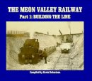 Kevin Robertson - The Meon Valley Railway: Part 1: Building The line - 9781906419479 - V9781906419479