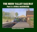 Kevin Robertson - The Meon Valley Railway: Part 2: A Rural Backwater - 9781906419684 - V9781906419684