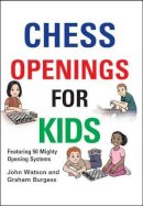 John Watson - Chess Openings for Kids - 9781906454265 - V9781906454265