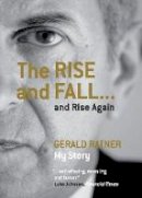 Gerald Ratner - The Rise and Fall... and Rise Again - 9781906465292 - V9781906465292