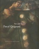 Pascal Quignard - Sex and Terror - 9781906497866 - V9781906497866